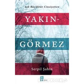 Yakın - Görmez - Serpil Şahin