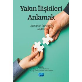 Yakın İlişkileri Anlamak Romantik İlişkilerin Doğası - Nobel Akademi Yayınları