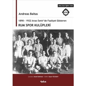Yakın Kitabevi 1890 1922 Arası İzmir'de Faaliyet Gösteren Rum Spor Kulüpleri