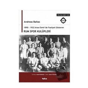 Yakın Kitabevi 1890 1922 Arası İzmir'de Faaliyet Gösteren Rum Spor Kulüpleri