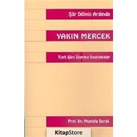 Yakın Mercek Türk Şiiri Üzerine İncelemeler - Mustafa Durak
