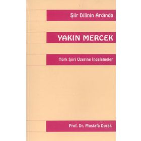 Yakın Mercek Türk Şiiri Üzerine İncelemeler - Mustafa Durak