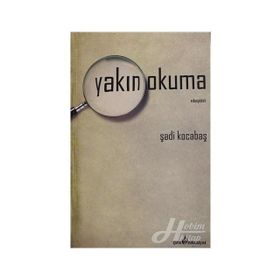 Yakın Okuma - Şadi Kocabaş