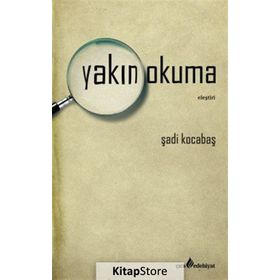 Yakın Okuma - Şadi Kocabaş