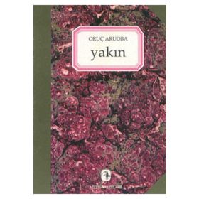 Yakın - Oruç Aruoba