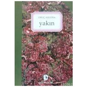 Yakın - Oruç Aruoba