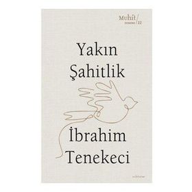 Yakın Şahitlik - İbrahim Tenekeci