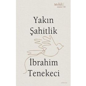 Yakın Şahitlik - İbrahim Tenekeci