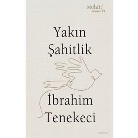 Yakın Şahitlik - İbrahim Tenekeci
