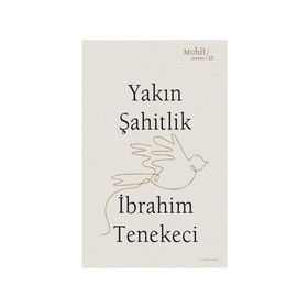Yakın Şahitlik - İbrahim Tenekeci