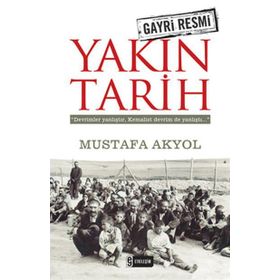 YAKIN TARIH - MUSTAFA AKYOL