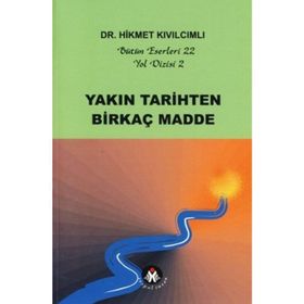 YAKIN TARIHTEN BİRKAÇ MADDE YOL DIZISI - HIKMET KIVILCIMLI