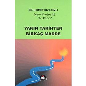 YAKIN TARIHTEN BİRKAÇ MADDE YOL DIZISI - HIKMET KIVILCIMLI