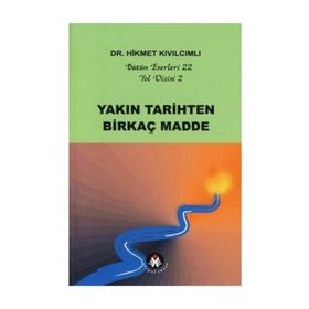 YAKIN TARIHTEN BİRKAÇ MADDE YOL DIZISI - HIKMET KIVILCIMLI