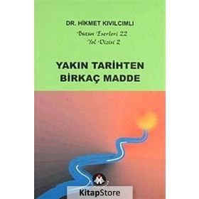 YAKIN TARIHTEN BİRKAÇ MADDE YOL DIZISI - HIKMET KIVILCIMLI