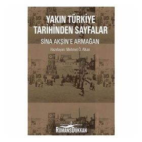 Yakın Türkiye Tarihinden Sayfalar Sina Akşin`e Armağan - Mehmet Ö. Alkan