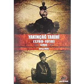 YAKINÇAĞ TARIHI (1789- 1918) GİRİŞ - ALI FUAT ÖRENÇ