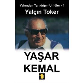Yakından Tanıdığım Ünlüler 1 Yaşar Kemal - Yalçın Toker