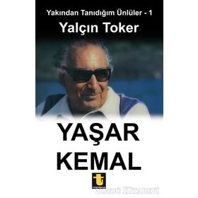 Yakından Tanıdığım Ünlüler 1 Yaşar Kemal - Yalçın Toker