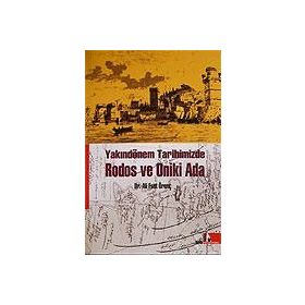 YAKINDÖNEM TARIHIMIZDE RODOS VE ONIKI ADA - ALI FUAT ÖRENÇ