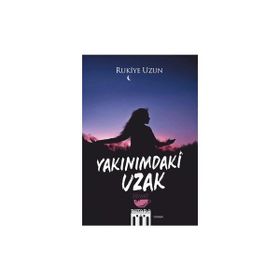 Yakınımdaki Uzak Rukiye Uzun