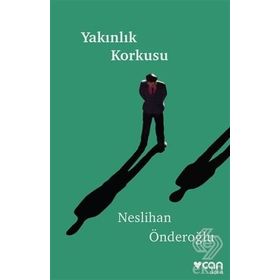 Yakınlık Korkusu - Neslihan Önderoğlu