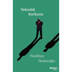Yakınlık Korkusu - Neslihan Önderoğlu