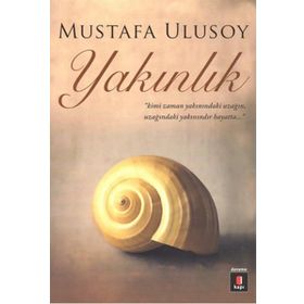 YAKINLIK - MUSTAFA ULUSOY