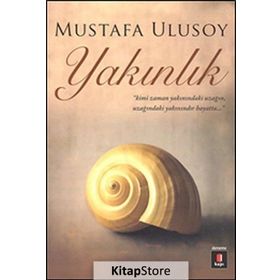 YAKINLIK - MUSTAFA ULUSOY