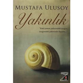 YAKINLIK - MUSTAFA ULUSOY