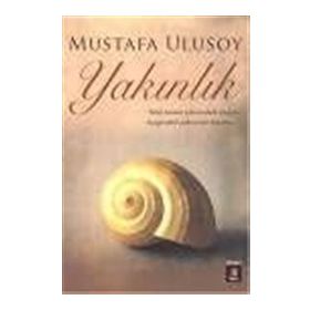 YAKINLIK - MUSTAFA ULUSOY