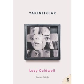 Yakınlıklar - Lucy Caldwell