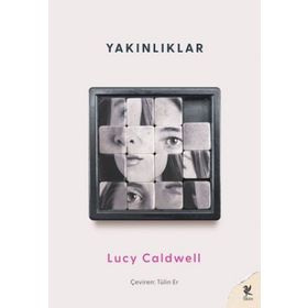 Yakınlıklar - Lucy Caldwell