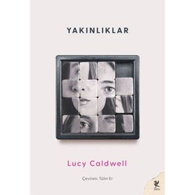 Yakınlıklar - Lucy Caldwell