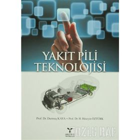 YAKIT PILI TEKNOLOJISI - DURMUŞ KAYA;H. HÜSEYİN ÖZTÜRK
