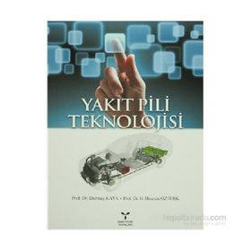 YAKIT PILI TEKNOLOJISI - DURMUŞ KAYA;H. HÜSEYİN ÖZTÜRK
