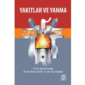 YAKITLAR VE YANMA - MUSTAFA ACAROĞLU;MAHMUT ÜNALDI;HASAN AYDOĞAN