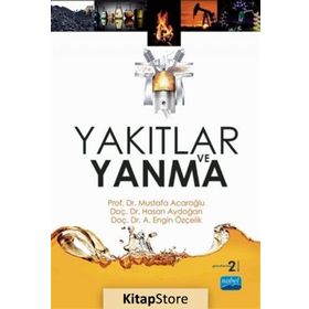 YAKITLAR VE YANMA - MUSTAFA ACAROĞLU;MAHMUT ÜNALDI;HASAN AYDOĞAN