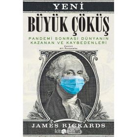 Yaklaşan Küresel Kaosta İnsanlığın Akıbeti - James Rickards