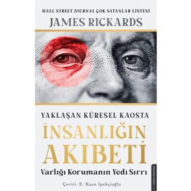 Yaklaşan Küresel Kaosta İnsanlığın Akıbeti - James Rickards