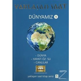YAKLAŞAN SAAT - DÜNYAMIZ 1 - KOLEKTIF