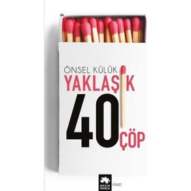 Yaklaşık Kırk Çöp - Önsel Külük