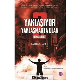 Yaklaşıyor Yaklaşmakta Olan 2 - Rüyalarınız - Tahir Şimşek
