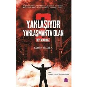 Yaklaşıyor Yaklaşmakta Olan 2 - Rüyalarınız - Tahir Şimşek