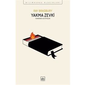 YAKMA ZEVKI FAHRENHEIT 451 ÖYKÜLERİ - RAY BRADBURY