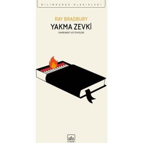 YAKMA ZEVKI FAHRENHEIT 451 ÖYKÜLERİ - RAY BRADBURY