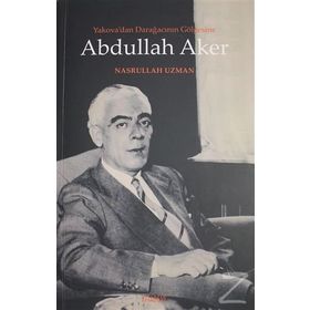 Yakova dan Darağacının Gölgesine Abdullah Aker - Nasrullah Uzman