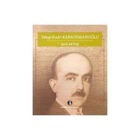 Yakup Kadri Karaosmanoğlu - Şerif Aktaş