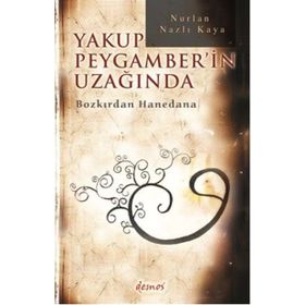 Yakup Peygamber’in Uzağında - Nurlan Nazlı Kaya