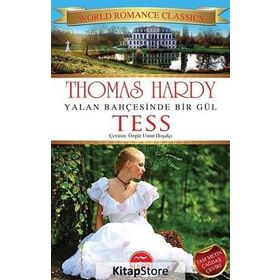 Yalan Bahçesinde Bir Gül Tess - Thomas Hardy